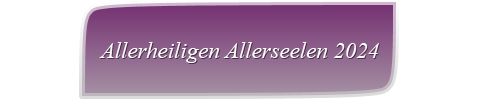 Allerheiligen Allerseelen 2024